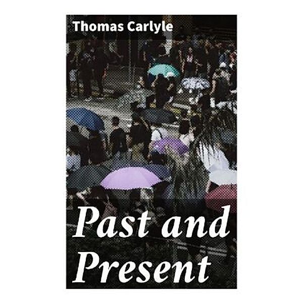 Past and Present, Thomas Carlyle