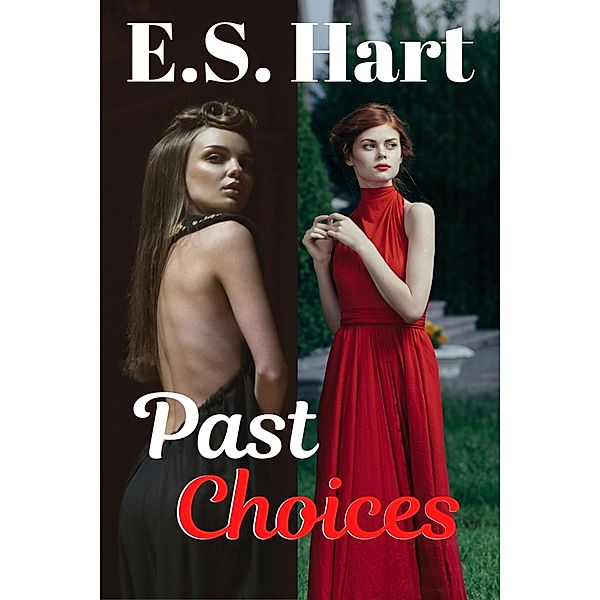 Past Choices, E. S. Hart