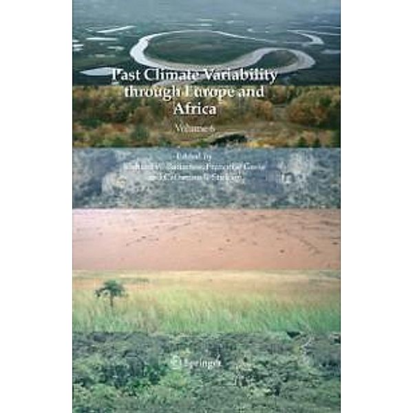 Past Climate Variability through Europe and Africa / Developments in Paleoenvironmental Research Bd.6