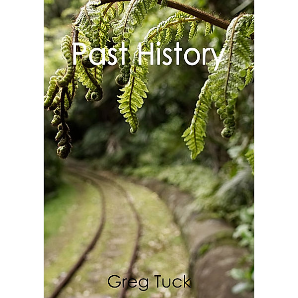 Past History, Greg Tuck