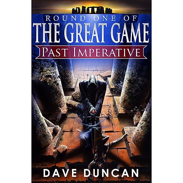 Past Imperative / The Great Game, Dave Duncan