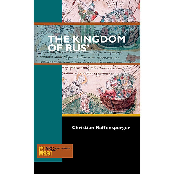 Past Imperfect: The Kingdom of Rus', Christian Raffensperger