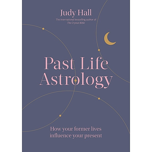 Past Life Astrology, Judy Hall