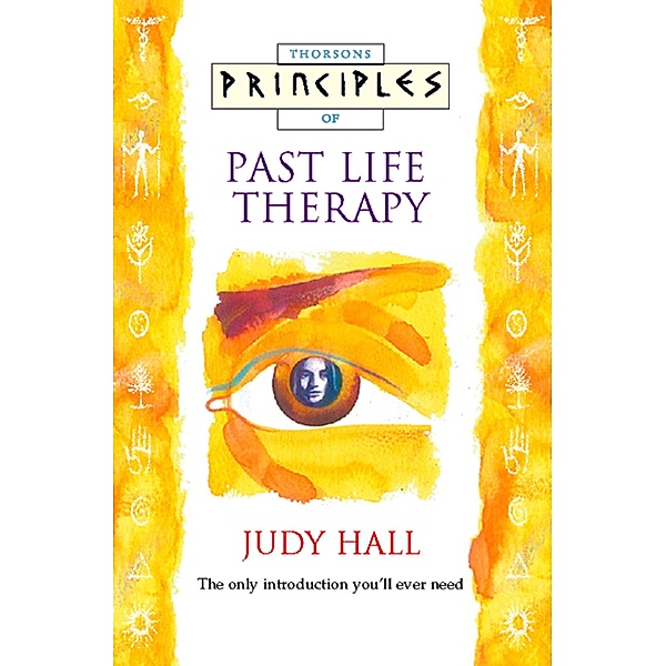 Past Life Therapy / Principles of, Judy Hall