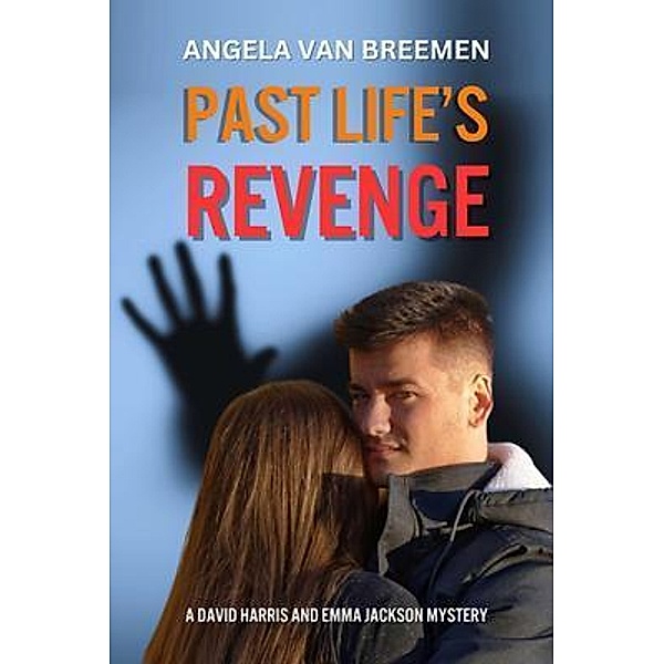 Past Life's Revenge / Revenge Bd.1, Angela P van Breemen