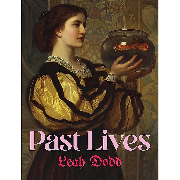 Past Lives, Leah Dodd