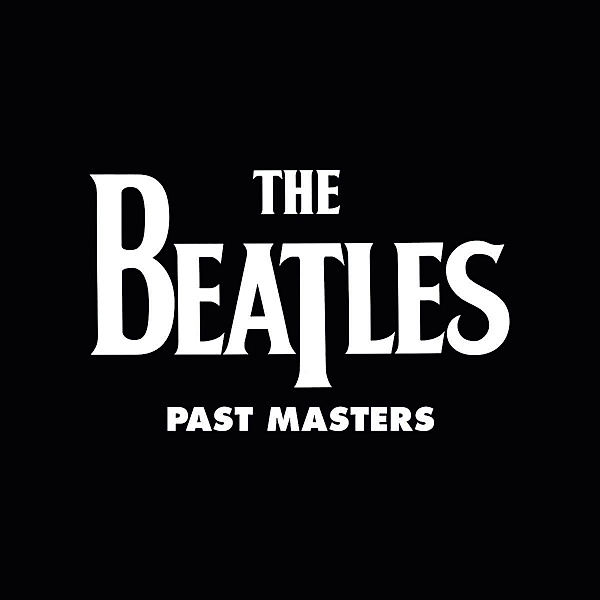 Past Masters (Volumes 1 & 2), The Beatles