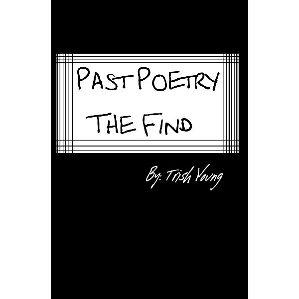 Past Poetry The Find, Trish Young