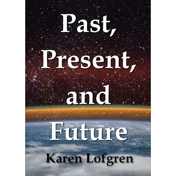 Past, Present, and Future, Karen Lofgren