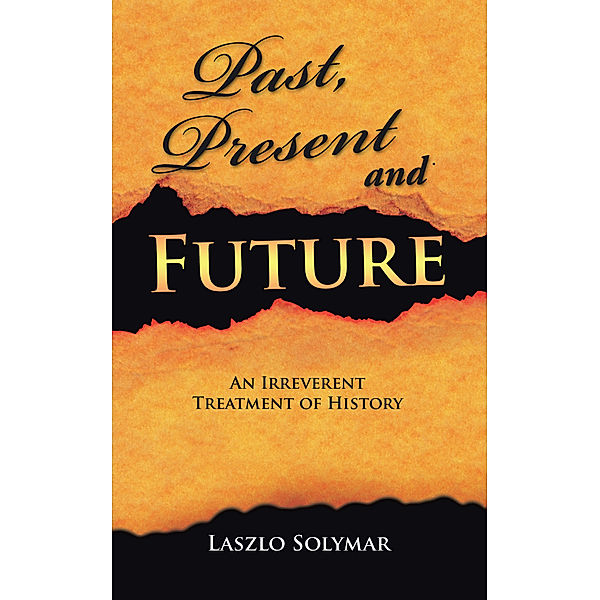 Past, Present and Future, Laszlo Solymar