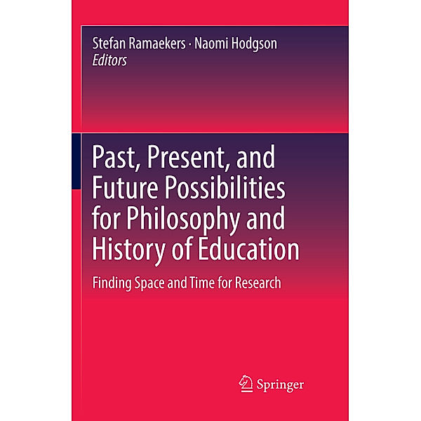 Past, Present, and Future Possibilities for Philosophy and History of Education