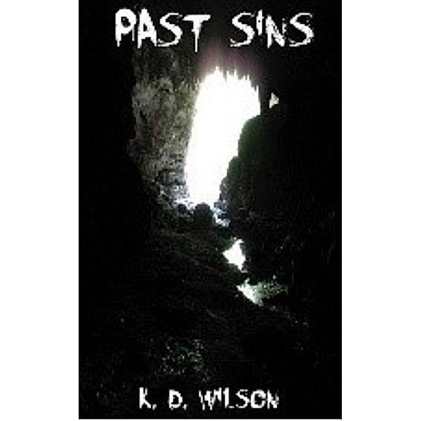 Past Sins, K. D. Wilson