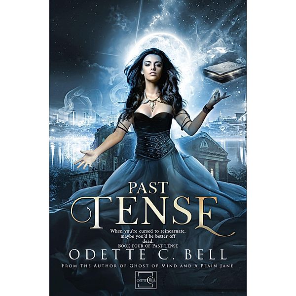 Past Tense Book Four / Past Tense, Odette C. Bell