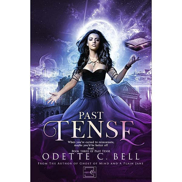 Past Tense Book Three / Past Tense, Odette C. Bell