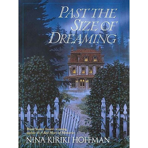 Past the Size of Dreaming / A Spores Ferry Novel, Nina Kiriki Hoffman