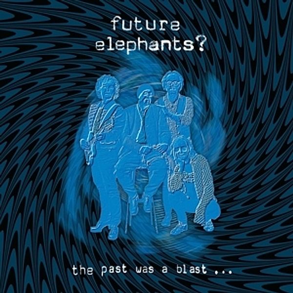 Past Was A Blast (Vinyl), Future Elephants
