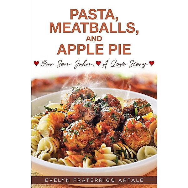 Pasta, Meatballs, and Apple Pie, Evelyn Fraterrigo Artale