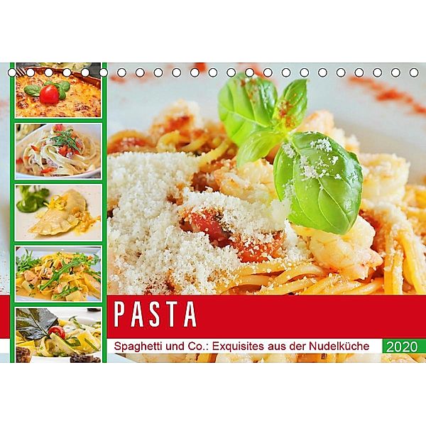 Pasta. Spaghetti und Co.: Exquisites aus der Nudelküche (Tischkalender 2020 DIN A5 quer), Rose Hurley