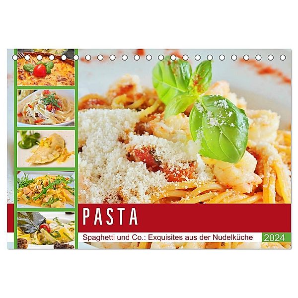 Pasta. Spaghetti und Co.: Exquisites aus der Nudelküche (Tischkalender 2024 DIN A5 quer), CALVENDO Monatskalender, Rose Hurley