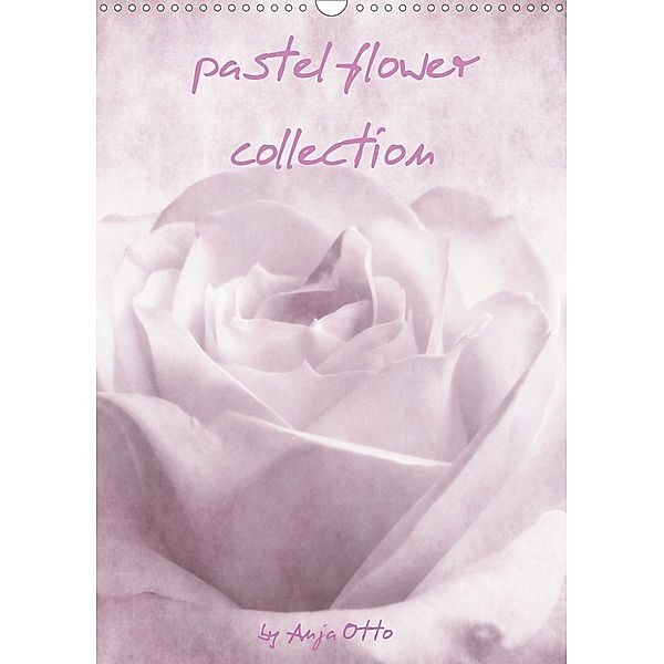 pastel flower collection (Wandkalender 2021 DIN A3 hoch), Anja Otto