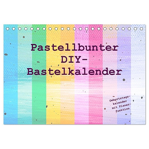 Pastellbunter DIY-Bastelkalender (Tischkalender 2024 DIN A5 quer), CALVENDO Monatskalender, Carola Vahldiek