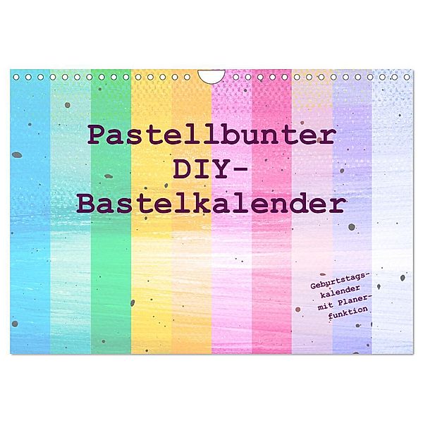Pastellbunter DIY-Bastelkalender (Wandkalender 2024 DIN A4 quer), CALVENDO Monatskalender, Carola Vahldiek