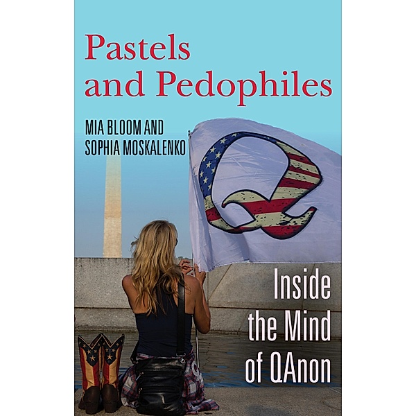 Pastels and Pedophiles, Mia Bloom, Sophia Moskalenko