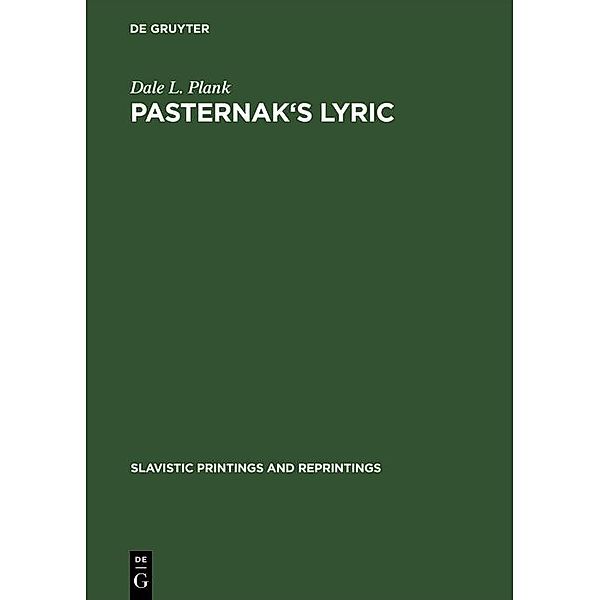 Pasternak's lyric / Slavistic Printings and Reprintings Bd.59, Dale L. Plank