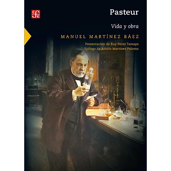 Pasteur: Vida y obra, Manuel Martínez Báez