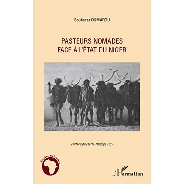 Pasteurs nomades face a l'etatdu Niger / Hors-collection, Boubacar Oumarou