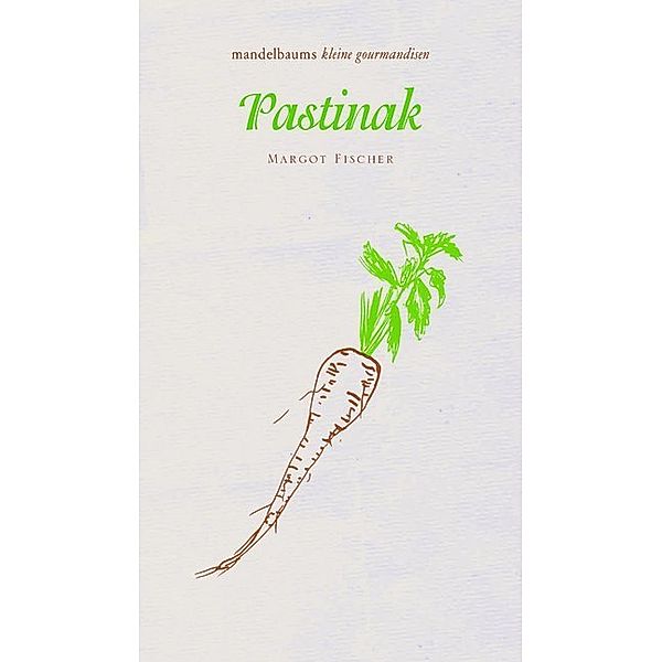 Pastinak, Margot Fischer