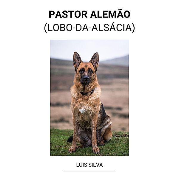 Pastor Alemão (Lobo-da-Alsácia), Luis Silva