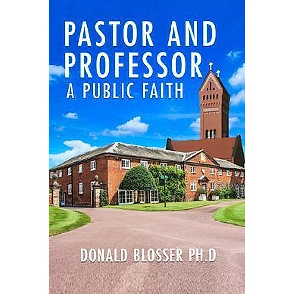 Pastor and Professor, Donald Blosser