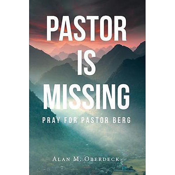 Pastor is Missing, Alan M. Oberdeck