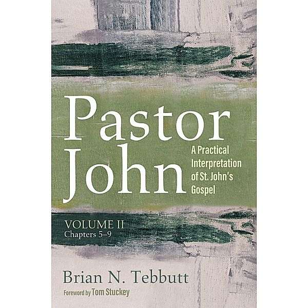 Pastor John, Volume II, Brian N. Tebbutt