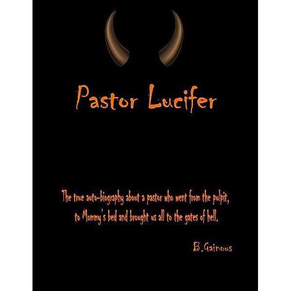 Pastor Lucifer, Benjamin Gainous