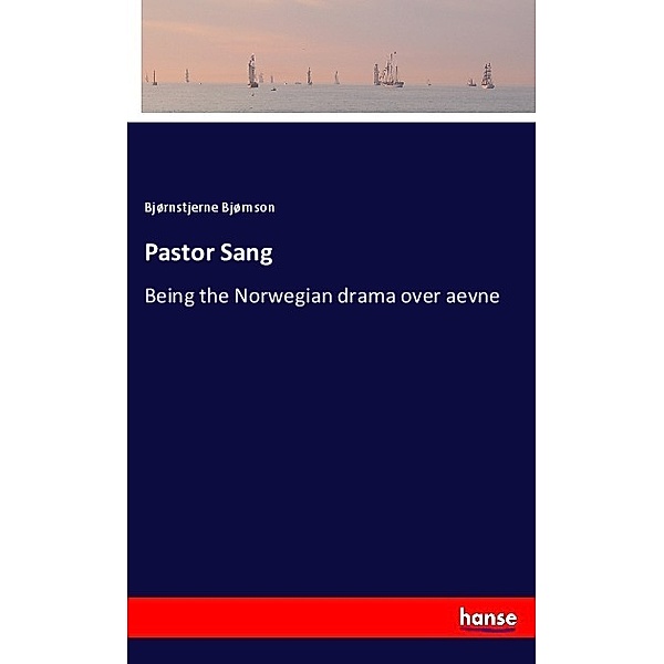 Pastor Sang, Bjørnstjerne Bjørnson