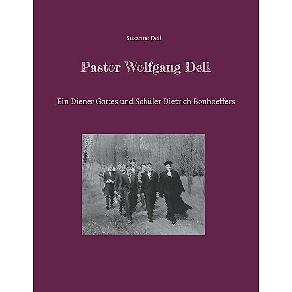 Pastor Wolfgang Dell, Susanne Dell