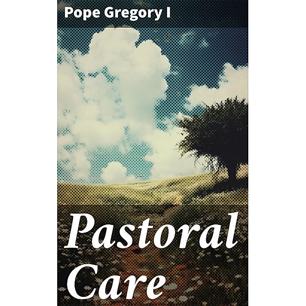 Pastoral Care, Pope Gregory I