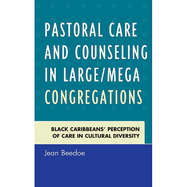 Pastoral Care and Counseling in Large/Mega Congregations, Jean Beedoe