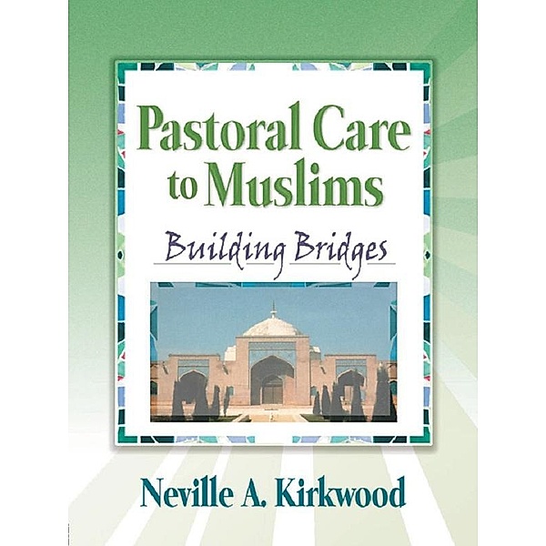 Pastoral Care to Muslims, Neville A. Kirkwood