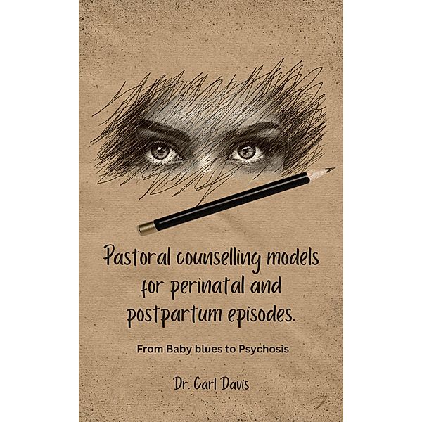 Pastoral counselling models for perinatal and postpartum episodes, Carl Davis