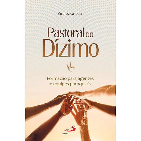 Pastoral do Dízimo / Organização Paroquial, Cristovam Iubel