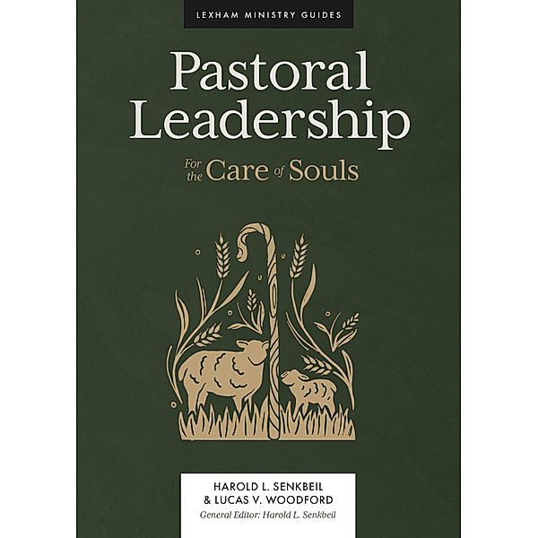 Pastoral Leadership / Lexham Ministry Guides, Harold L. Senkbeil