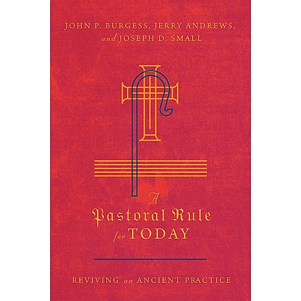 Pastoral Rule for Today, John P. Burgess
