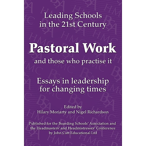 Pastoral Work: And Those Who Practice it / Leading Schools, Hilary Moriarty, Nigel Richardson
