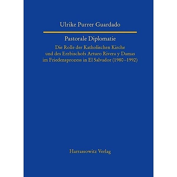 Pastorale Diplomatie / Studien zur Aussereuropäischen Christentumsgeschichte Bd.22, Ulrike Purrer Guardado