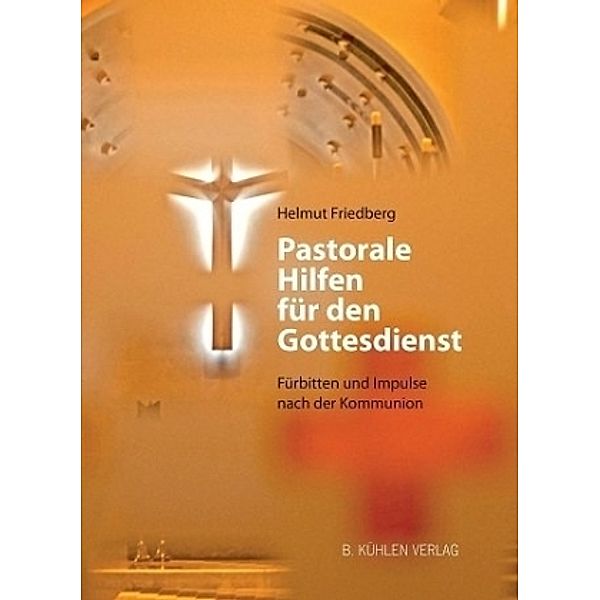 Pastorale Hilfen für den Gottesdienst, Helmut Friedberg