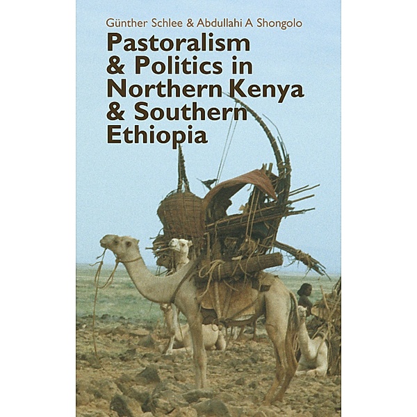 Pastoralism and Politics in Northern Kenya and Southern Ethiopia / Eastern Africa Series Bd.12, Günther Schlee, Abdullahi A. Shongolo