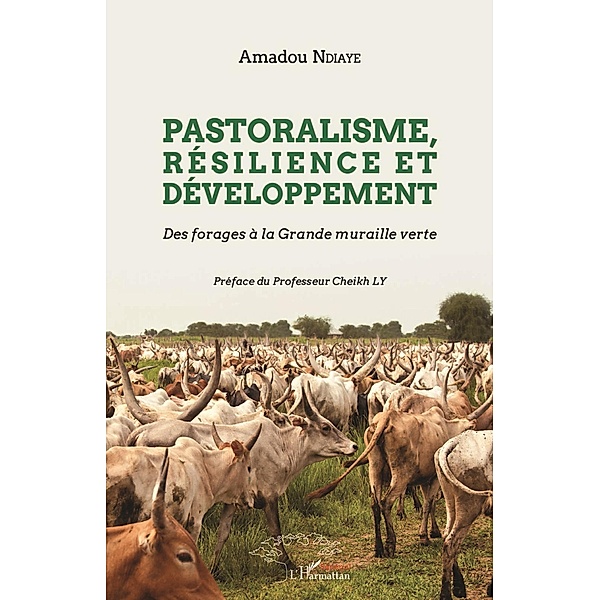 Pastoralisme, résilience et développement, Ndiaye Amadou Ndiaye